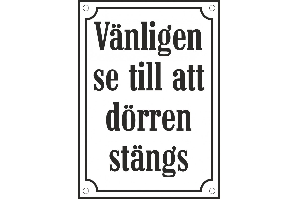 Dörrskylt "Vänligen se till att dörren stängs" emalj vit/svart 10x14 cm M40 Dörrskylt "Vänligen se till att dörren stängs" emalj vit/svart 10x14 cm M40