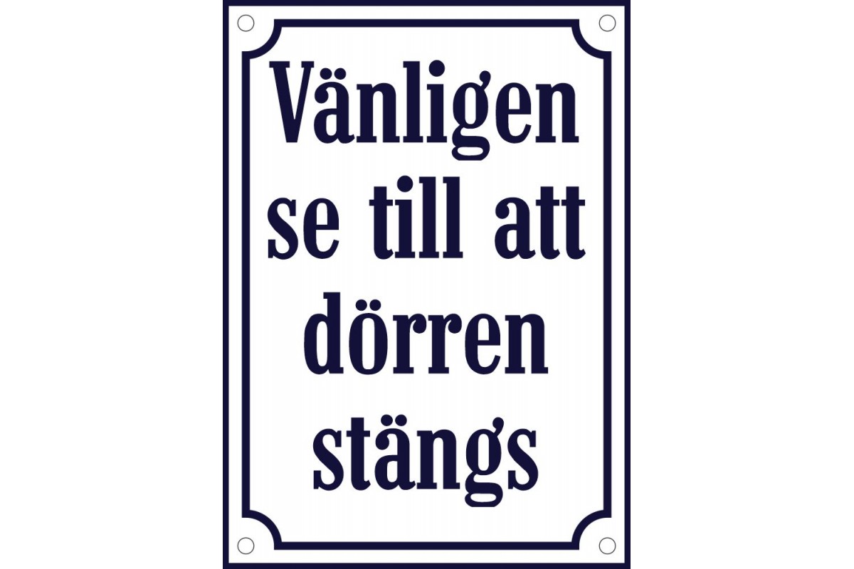 Dörrskylt "Vänligen se till att dörren stängs" emalj vit/blå 10x14 cm M60 Dörrskylt "Vänligen se till att dörren stängs" emalj vit/blå 10x14 cm M60