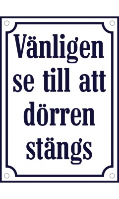 Dörrskylt "Vänligen se till att dörren stängs" emalj vit/blå 10x14 cm M60 Dörrskylt "Vänligen se till att dörren stängs" emalj vit/blå 10x14 cm M60