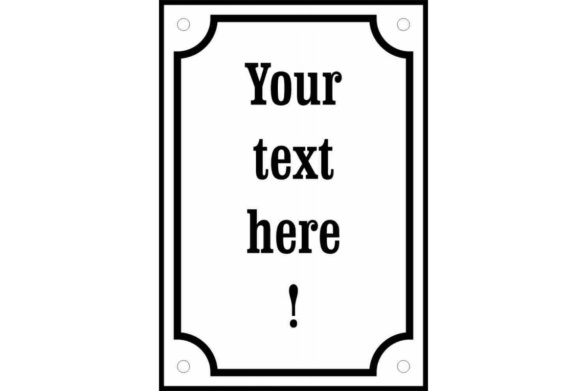 Textskylt egen design emalj 5:7 max 4 rader á 6 tecken Textskylt egen design emalj 5:7 max 4 rader á 6 tecken