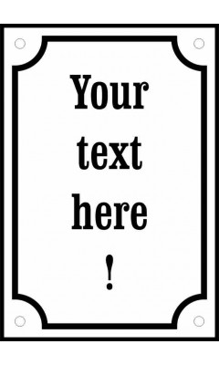 Textskylt egen design emalj 5:7 max 4 rader á 6 tecken Textskylt egen design emalj 5:7 max 4 rader á 6 tecken