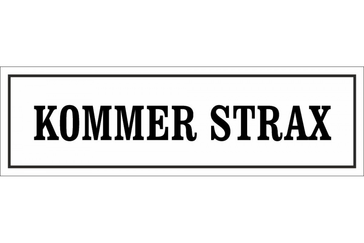 Bordsskylt "KOMMER STRAX" emalj vit/svart 20x6 cm M46 Bordsskylt "KOMMER STRAX" emalj vit/svart 20x6 cm M46