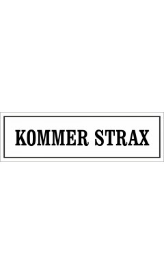 Bordsskylt "KOMMER STRAX" emalj vit/svart 20x6 cm M46 Bordsskylt "KOMMER STRAX" emalj vit/svart 20x6 cm M46