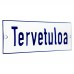 Emaljskylt Tervetuloa vit - blå 15 x 5 cm modell 1