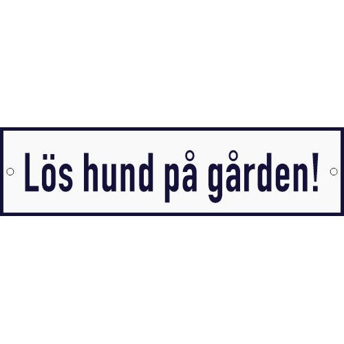 Emaljskylt Lös hund på gården! vit - blå 20 x 5 cm modell 1
