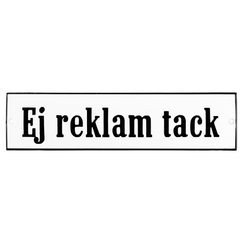 Emaljskylt Ej reklam tack vit - svart 20 x 5 cm modell 4