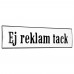 Emaljskylt Ej reklam tack vit - svart 20 x 5 cm modell 4