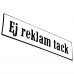 Emaljskylt Ej reklam tack vit - svart 20 x 5 cm modell 4