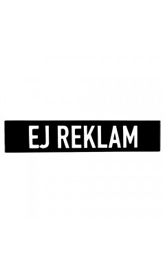 Emaljskylt EJ REKLAM utan hål svart - vit 15 x 3 cm modell 21 Emaljskylt EJ REKLAM utan hål svart - vit 15 x 3 cm modell 21