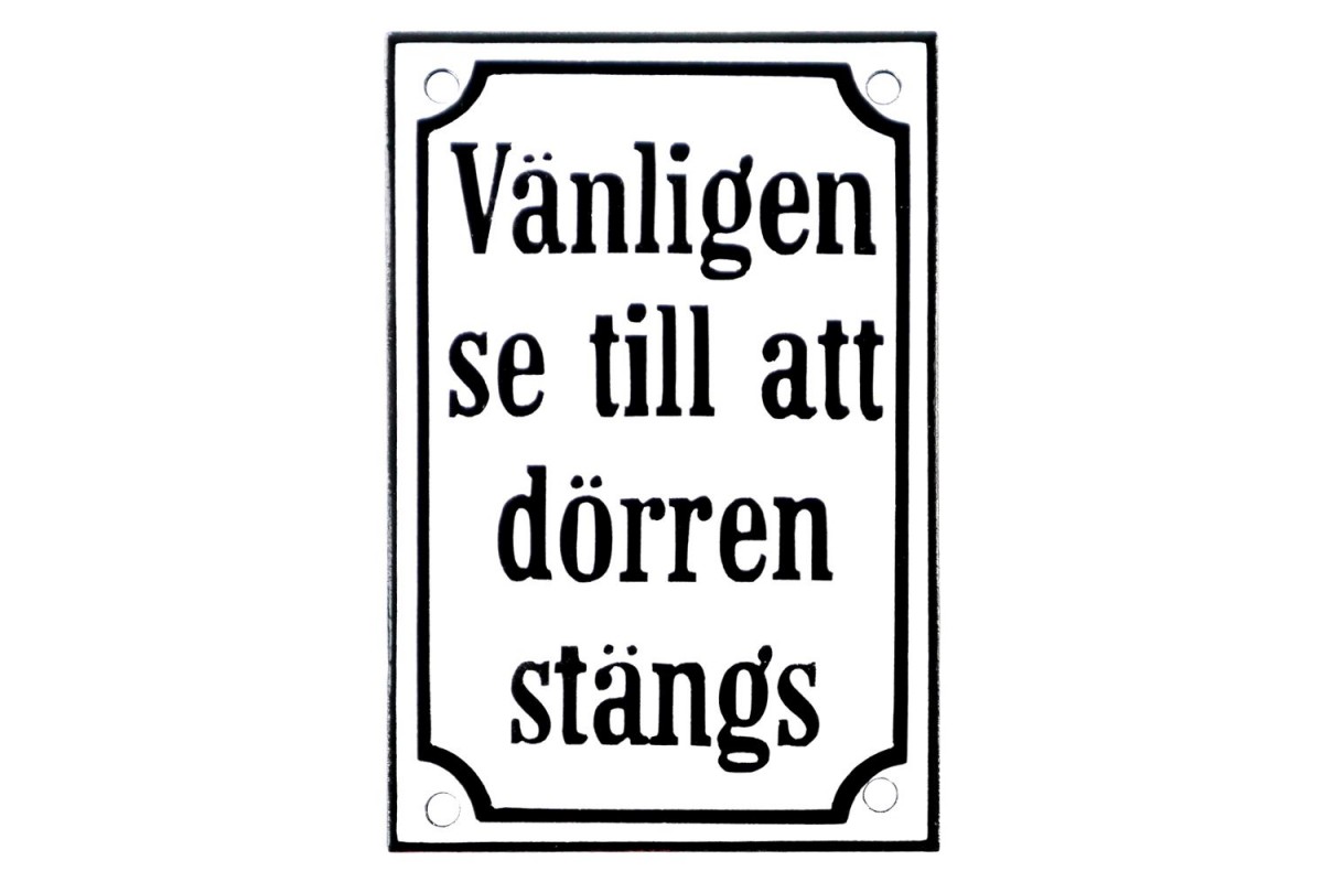 Emaljskylt Vänligen se till att dörren stängs vit - svart 9 x 12 cm modell 40 Emaljskylt Vänligen se till att dörren stängs vit - svart 9 x 12 cm modell 40