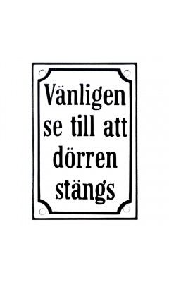Emaljskylt Vänligen se till att dörren stängs vit - svart 9 x 12 cm modell 40 Emaljskylt Vänligen se till att dörren stängs vit - svart 9 x 12 cm modell 40