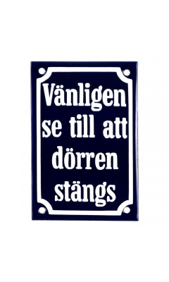 Emaljskylt Vänligen se till att dörren stängs blå - vit 8 x 12 cm modell 41 Emaljskylt Vänligen se till att dörren stängs blå - vit 8 x 12 cm modell 41
