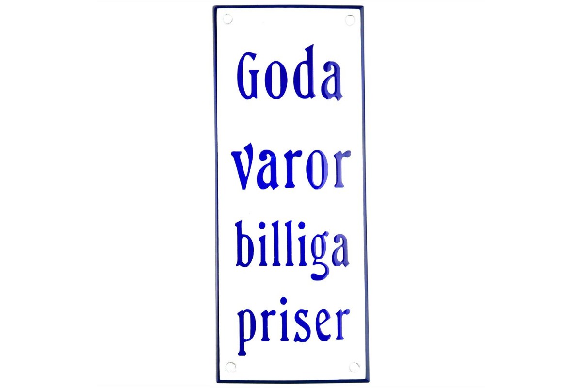 Emaljskylt Goda varor billiga priser vit - blå 8 x 20 cm modell 47 Emaljskylt Goda varor billiga priser vit - blå 8 x 20 cm modell 47