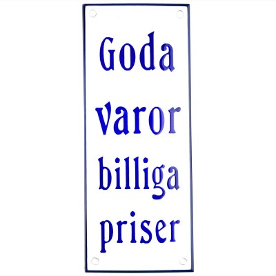 Emaljskylt Goda varor billiga priser vit - blå 8 x 20 cm modell 47