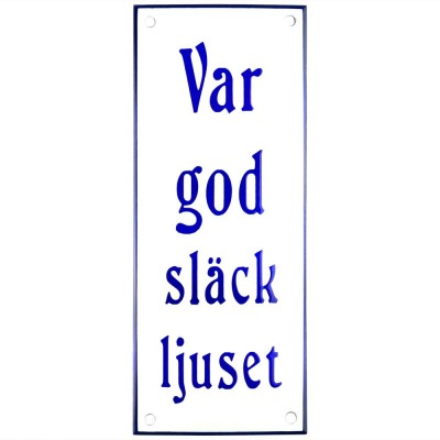 Emaljskylt Var god släck ljuset vit - blå 8 x 20 cm modell 47