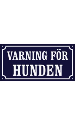 Emaljskylt VARNING FÖR HUNDEN stor blå - vit 32 x 16 cm modell 11 Emaljskylt VARNING FÖR HUNDEN stor blå - vit 32 x 16 cm modell 11