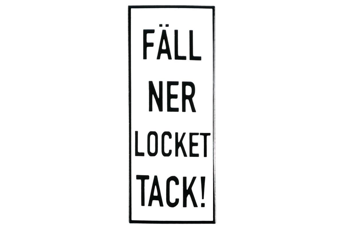 Emaljskylt FÄLL NER LOCKET TACK! vit - svart 6 x 15 cm modell 20 Emaljskylt FÄLL NER LOCKET TACK! vit - svart 6 x 15 cm modell 20
