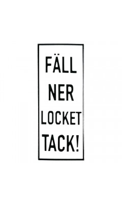 Emaljskylt FÄLL NER LOCKET TACK! vit - svart 6 x 15 cm modell 20 Emaljskylt FÄLL NER LOCKET TACK! vit - svart 6 x 15 cm modell 20