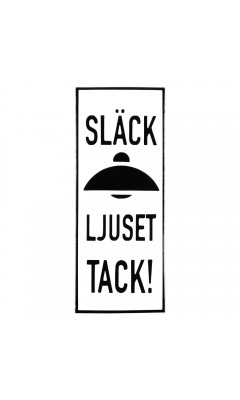 Emaljskylt SLÄCK LJUSET TACK! vit - svart 6 x 15 cm modell 20 Emaljskylt SLÄCK LJUSET TACK! vit - svart 6 x 15 cm modell 20