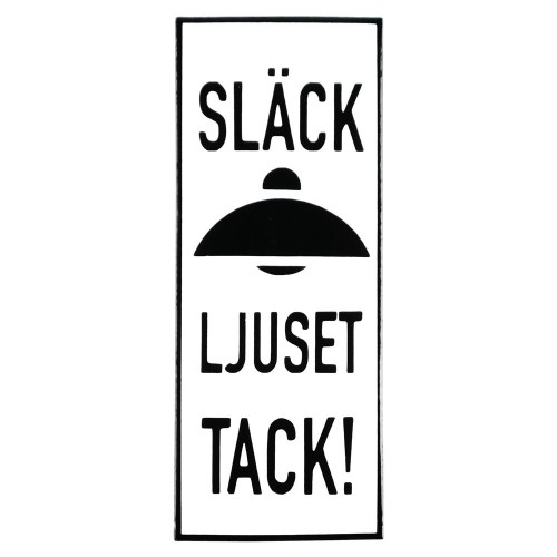 Emaljskylt SLÄCK LJUSET TACK! vit - svart 6 x 15 cm modell 20