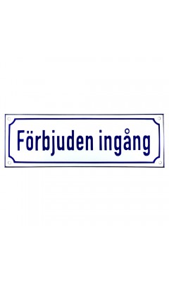 Emaljskylt Förbjuden ingång vit - blå 30 x 10 cm modell 38 Emaljskylt Förbjuden ingång vit - blå 30 x 10 cm modell 38