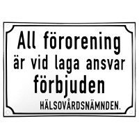Emaljskylt All förorening är vid laga ansvar förbjuden. HÄLSOVÅRDSNÄMNDEN vit - svart 28 x 20 cm modell 39 Emaljskylt All förorening är vid laga ansvar förbjuden. HÄLSOVÅRDSNÄMNDEN vit - svart 28 x 20 cm modell 39