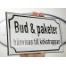 Emaljskylt Bud & paketer hänvisas till kökstrappan vit - svart 20 x 12 cm modell 39 Emaljskylt Bud & paketer hänvisas till kökstrappan vit - svart 20 x 12 cm modell 39
