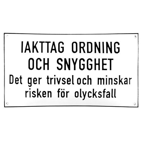 Emaljskylt IAKTTAG ORDNING OCH SNYGGHET vit - svart 36 x 20 cm modell 20