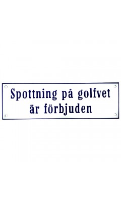 Emaljskylt Spottning på golfvet är förbjuden vit - blå 26 x 8 cm modell 3 Emaljskylt Spottning på golfvet är förbjuden vit - blå 26 x 8 cm modell 3