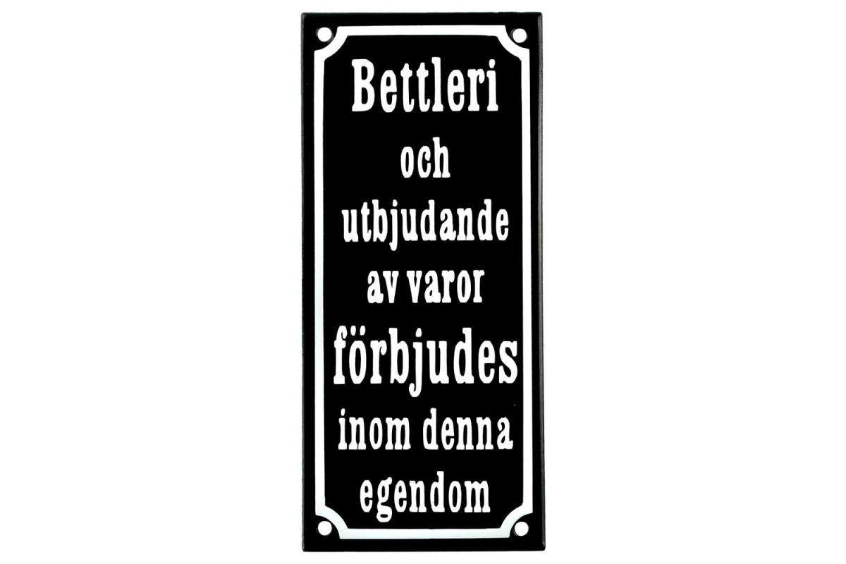 Emaljskylt Bettleri och utbjudande av varor förbjudes inom denna egendom svart - vit 9 x 20 cm modell 12 Emaljskylt Bettleri och utbjudande av varor förbjudes inom denna egendom svart - vit 9 x 20 cm modell 12