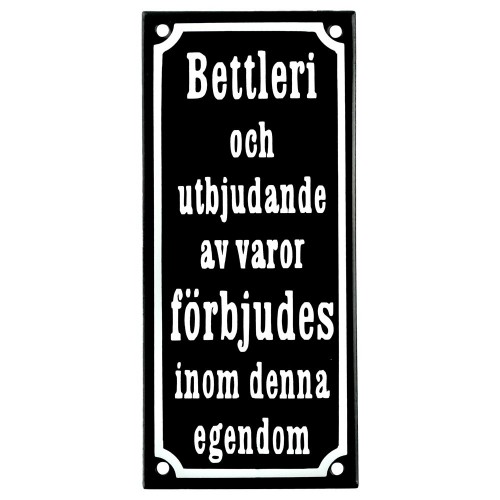 Emaljskylt Bettleri och utbjudande av varor förbjudes inom denna egendom svart - vit 9 x 20 cm modell 12 Emaljskylt Bettleri och utbjudande av varor förbjudes inom denna egendom svart - vit 9 x 20 cm modell 12