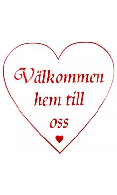 Emaljskylt Välkommen hem till oss vit - röd 25 x 25 cm modell 42 Emaljskylt Välkommen hem till oss vit - röd 25 x 25 cm modell 42