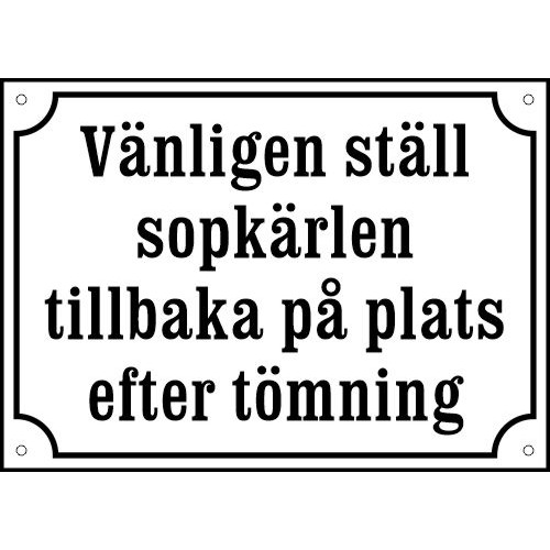 Emaljskylt Vänligen ställ sopkärlen vit/svart 20 x 28 cm