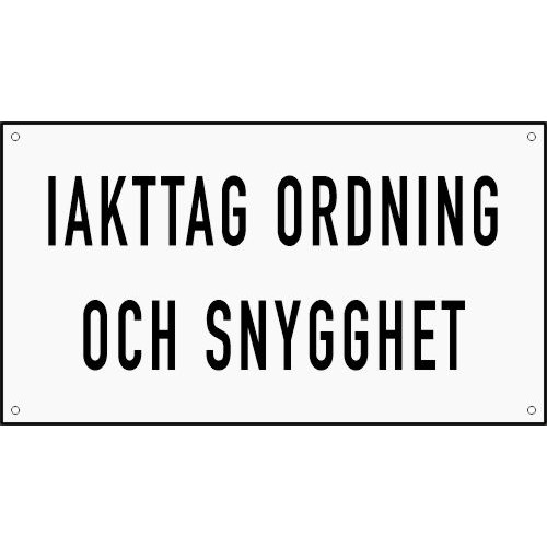 Emaljskylt IAKTTAG ORDNING OCH SNYGGHET vit - svart 36 x 20 cm modell 20